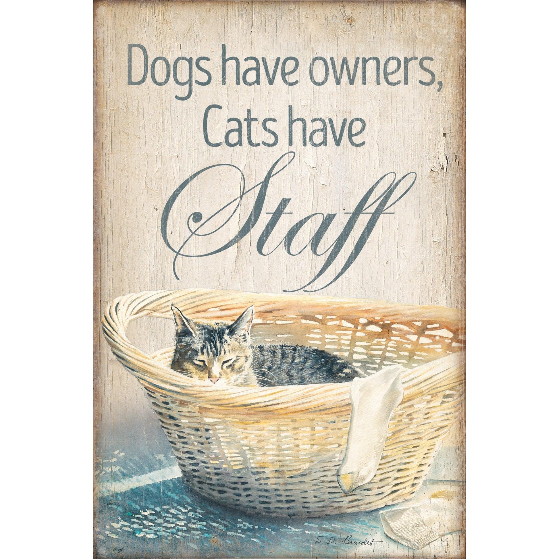 Dogs Have Owners, Cats Have Staff 12" x 18" Wood Sign - Wild Wings