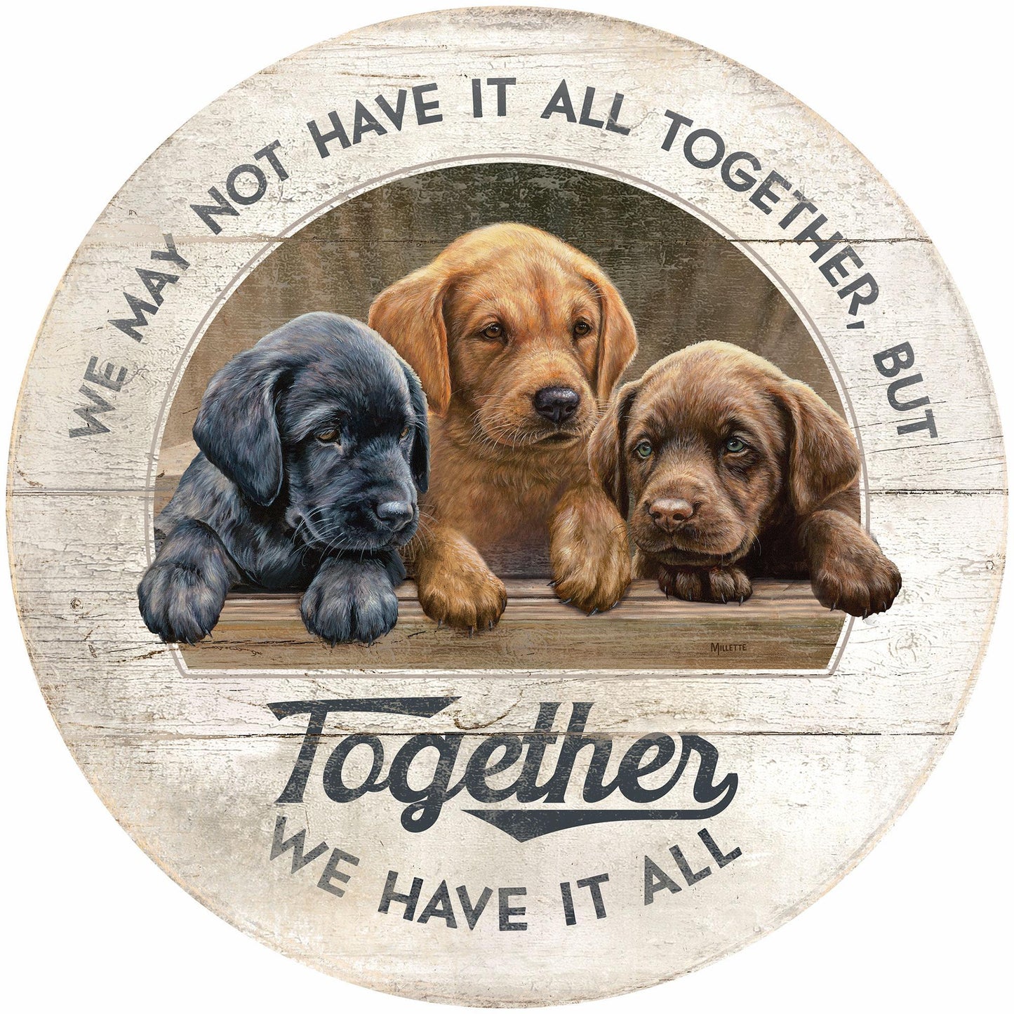 Together We Have it All - Puppies 21" Round Wood Sign - Wild Wings