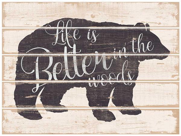 Life is Better—Bear 18" x 24" Pallet Art Sign - Wild Wings