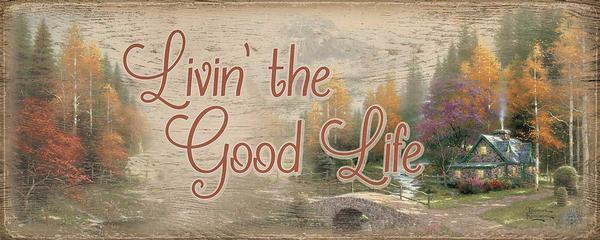 Livin' the Good Life 12" x 30" Wood Sign - Wild Wings
