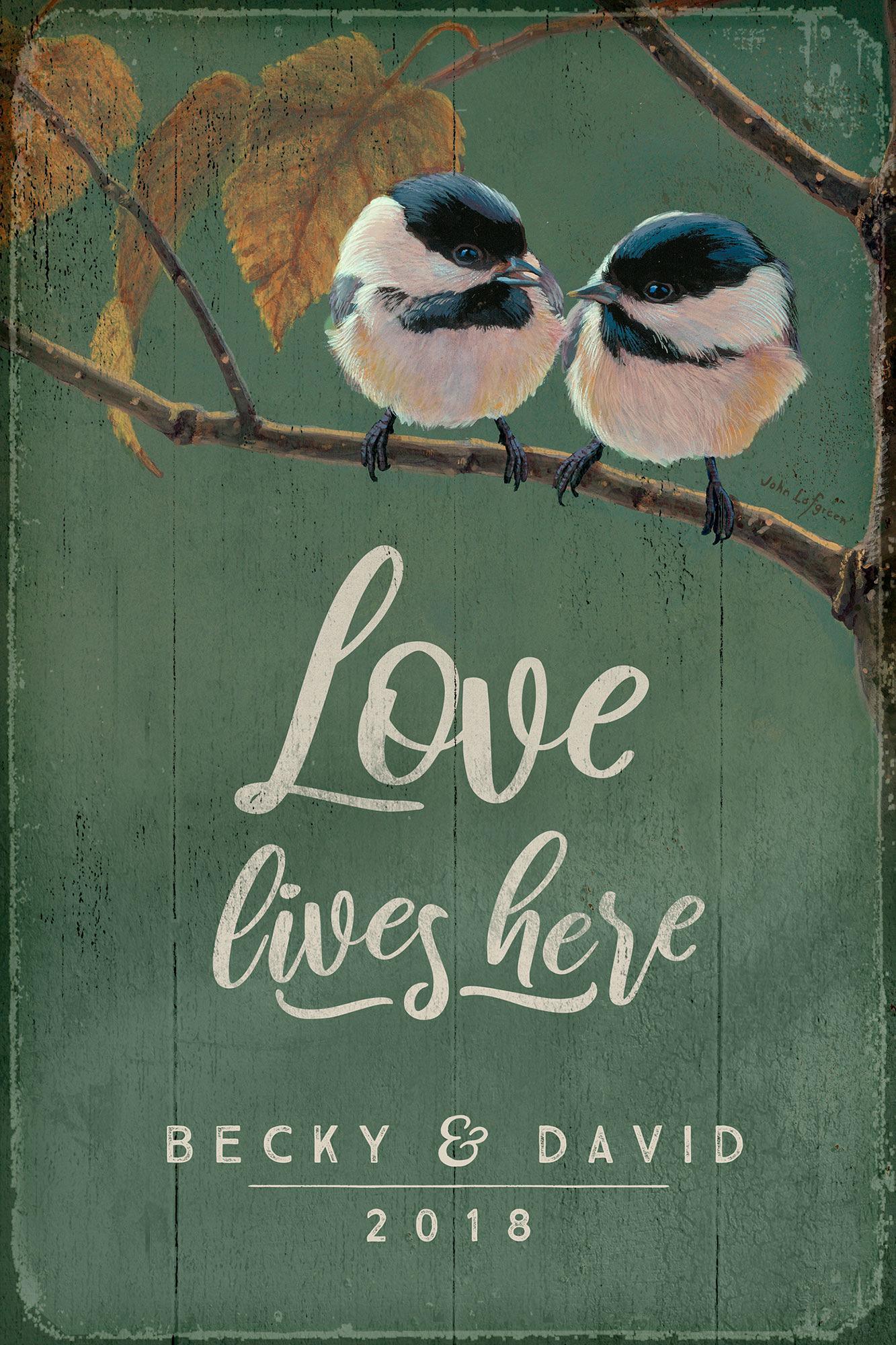 Love Lives HereChickadee Chatter Personalized Wood Sign - Wild Wings
