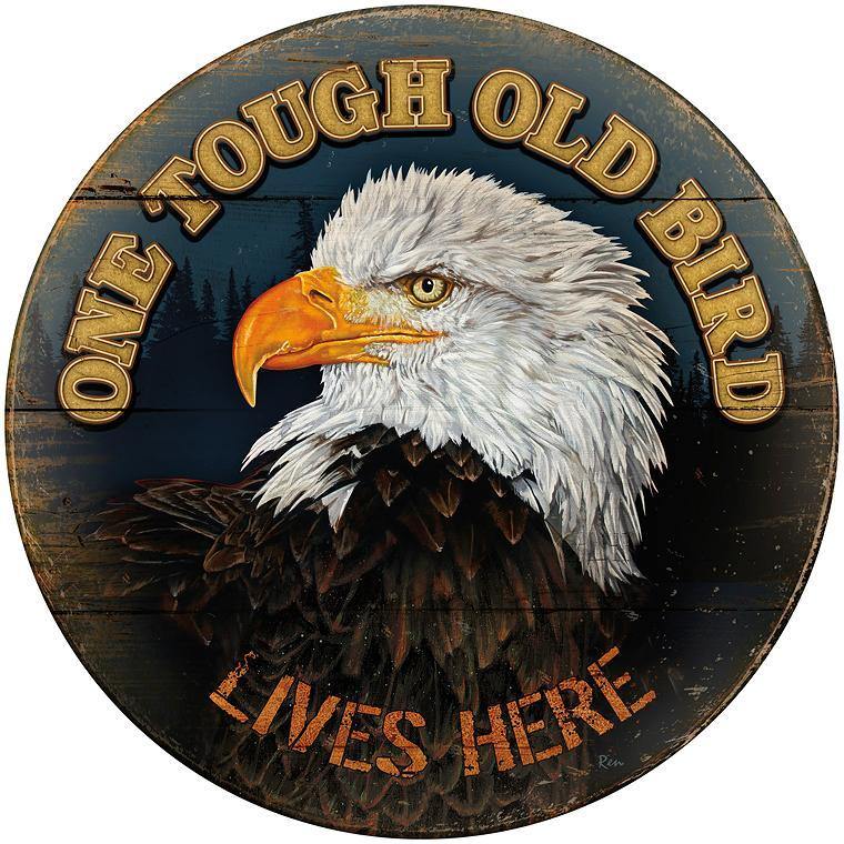 One Tough Old Bird 21" Round Wood Sign - Wild Wings